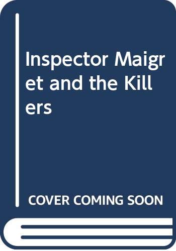 Inspector Maigret and the Killers 0451012488 Book Cover