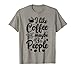 I Like Coffee And Maybe 3 People T shirt Mujeres Hombres Tee Regalos Camiseta