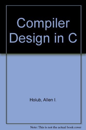 Compiler Design in C 0133049574 Book Cover