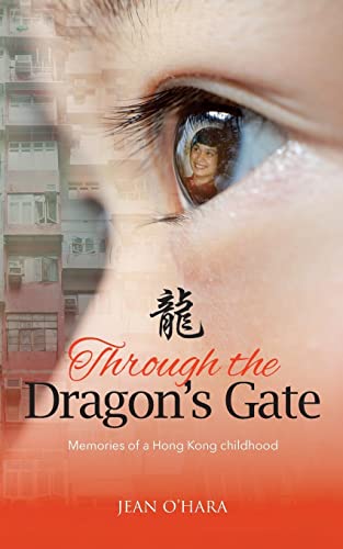 Through the Dragon's Gate: Memories of a Hong Kong childhood