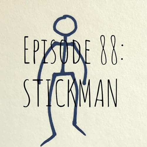 EP 88: STICKMAN