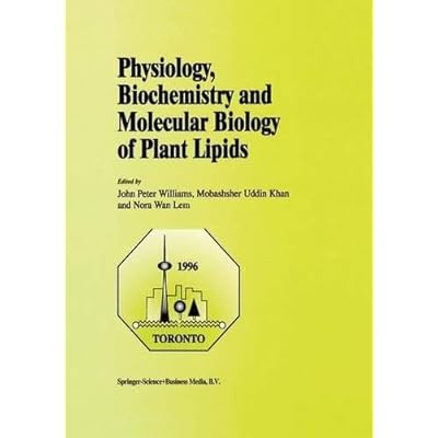 Physiology, Biochemistry and Molecular Biology of Plant Lipids