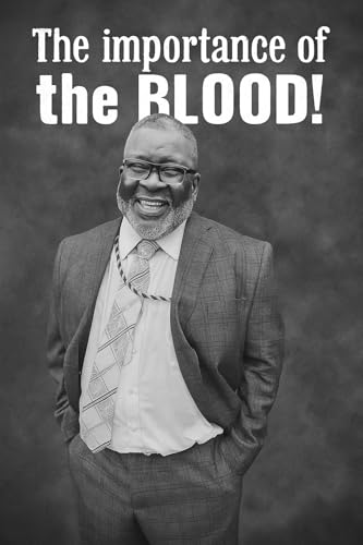 The importance of the BLOOD!