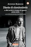 Diario Di Clandestinità E Altri Scritti In Tempo Di Guerra (1943-1945) - 2