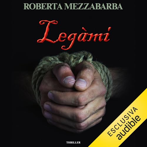 Legàmi Audiolibro Por Roberta Mezzabarba arte de portada