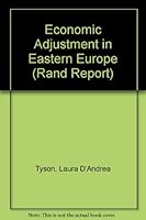 Economic Adjustment in Eastern Europe (Rand Corporation//Rand Report) 0833005960 Book Cover