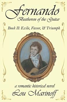 Paperback Fernando: Beethoven of the Guitar: Book II: Exile, Favor, & Triumph Book
