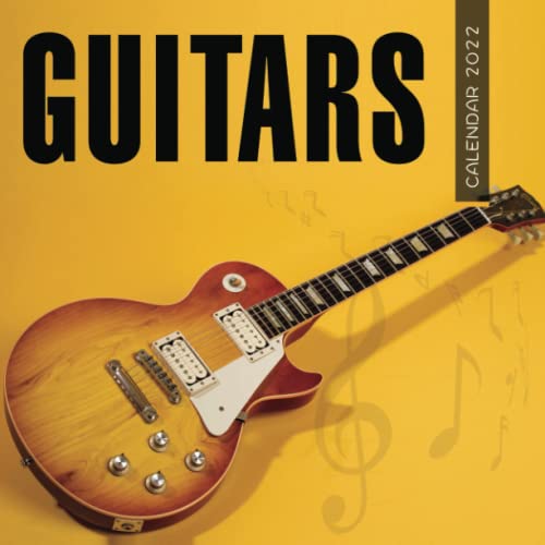 Guitars 2022 Calendar: Official Musical Instrument Guitar 2022 Calendar 12 Months