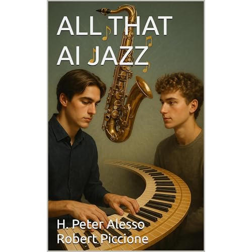 All That AI Jazz Audiolibro Por H. Peter Alesso, Robert Piccione arte de portada