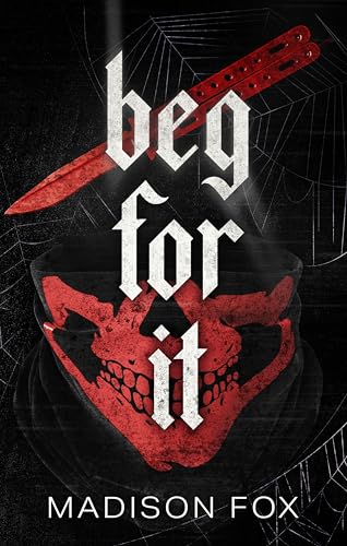 Beg For It: Masked Man Novella