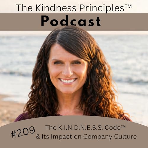 #209 The K.I.N.D.N.E.S.S. Code&trade; & Its Impact on Company Culture cover art