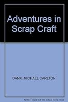 Adventures in Scrap Craft B000F2KS8M Book Cover