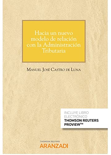 Hacia un nuevo modelo de relación con la Administración Tributaria (Papel + e-book): 100