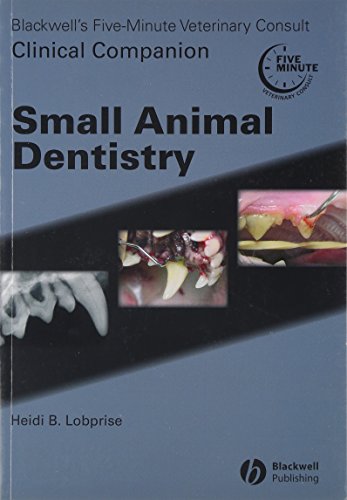 Wiley-Blackwell - Blackwell's Five Minute Veterinary Consult Clinical Companion: Small Animal Dentistry
