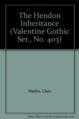 The Hendon Inheritance (Valentine Gothic Ser., ... B000PH4GLM Book Cover