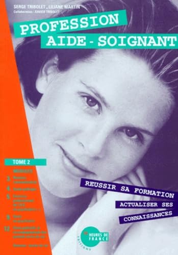Profession Aide-Soignant - Tome 2