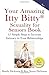 Your Amazing Itty Bitty Sexuality for Seniors Book: 15 Simple Steps to  Increase Intimacy in Your Relationships