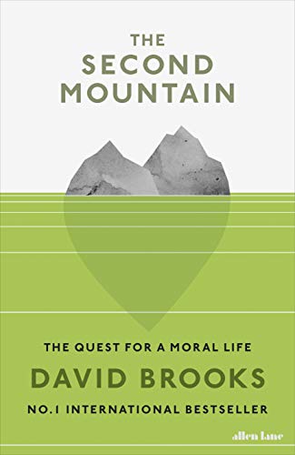 The Second Mountain: The Quest for a Moral Life 0241400635 Book Cover