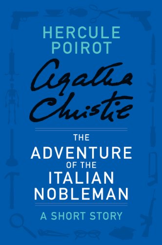The Adventure of the Italian Nobleman: A Hercule Poirot Story (Hercule Poirot Short Stories)