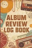 Retro Album Review Log Book 6x9 | 120-Page Music Listening Journal for Rating Records, Tracks & Artists