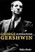 George Gershwin: An Intimate Portrait (Music in American Life)