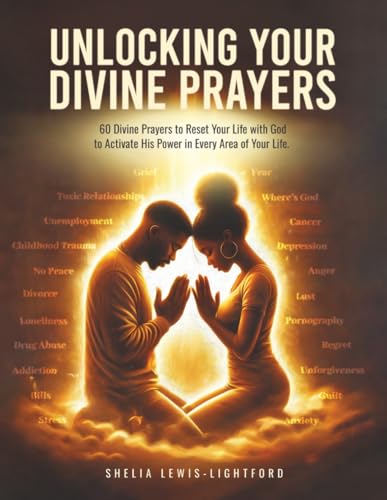 UNLOCKING YOUR DIVINE PRAYERS: 60 Divine Prayers to Reset Your