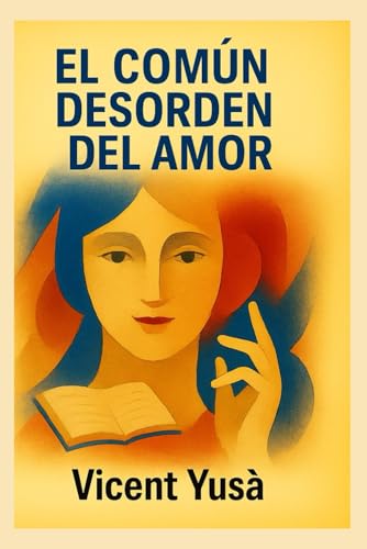 EL COMÚN DESORDEN DEL AMOR: Poliamor, arte, filosofía y corrupción universitaria
