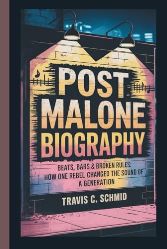 Photo de POST MALONE BIOGRAPHY: Beats, Bars & Broken Rules: How One Rebel Changed the Sound of a Generation