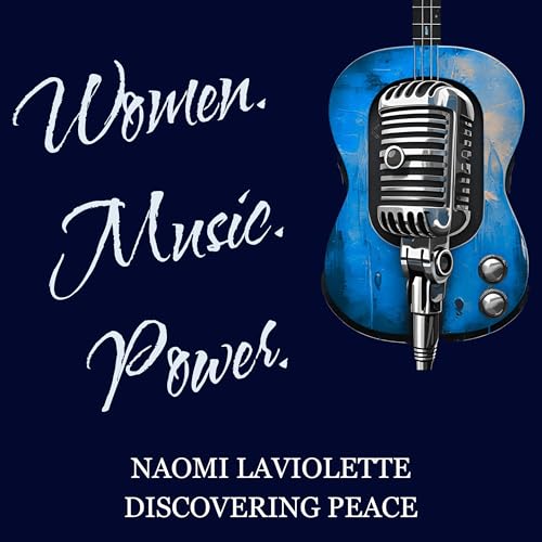 Naomi LaViolette. Discovering Peace.