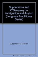 Supperstone and O'Dempsey on Immigration and Asylum (FT Law & Tax Practitioner Series) 0752002856 Book Cover