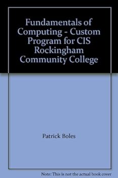 Unknown Binding Fundamentals of Computing - Custom Program for CIS Rockingham Community College Book