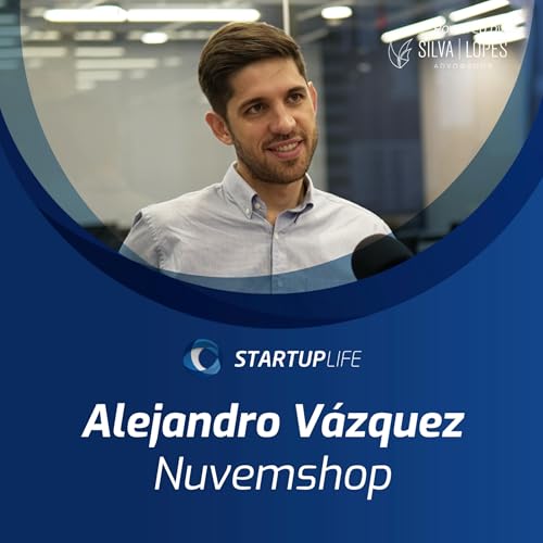 Alejandro V&aacute;zquez (Nuvemshop) | Startup Life