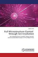 Full Microstructure Control through Ion-Irradiation 365966278X Book Cover