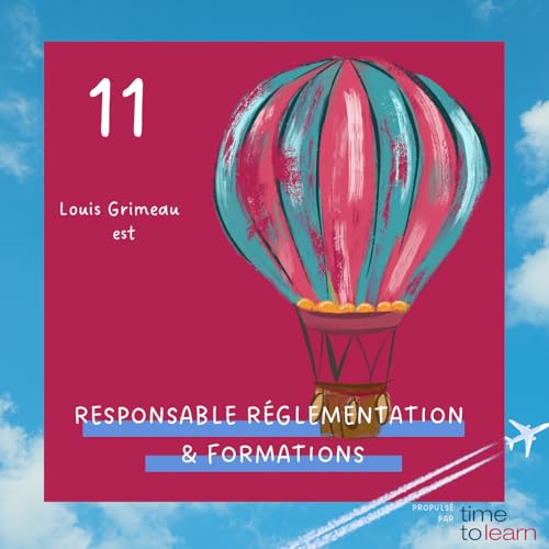 Couverture de #11 - Louis Grimeau est Responsable R&eacute;glementations & Formations