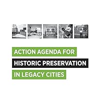Action Agenda for Historic Preservation in Legacy Cities 1514690748 Book Cover