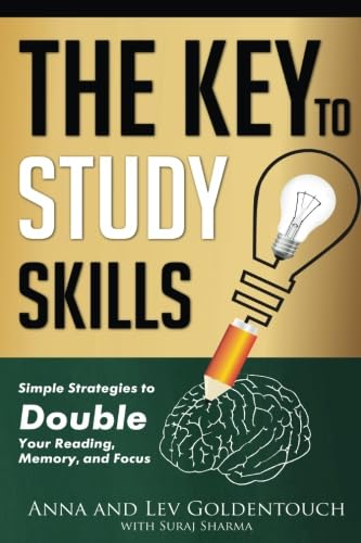 The key to study skills: Simple strategies to double your reading, memory and focus (KeyToStudy Accelerated Learning)