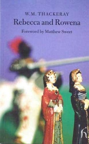 Rebecca and Rowena (Hesperus Classics)