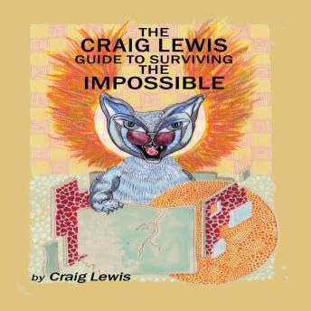 Craig Lewis Guide to Surviving the Impossible - Craig Lewis