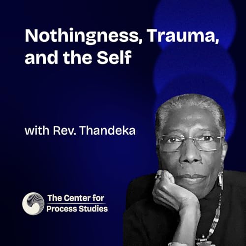 『Nothingness, Trauma, and the Self with Rev. Thandeka』のカバーアート