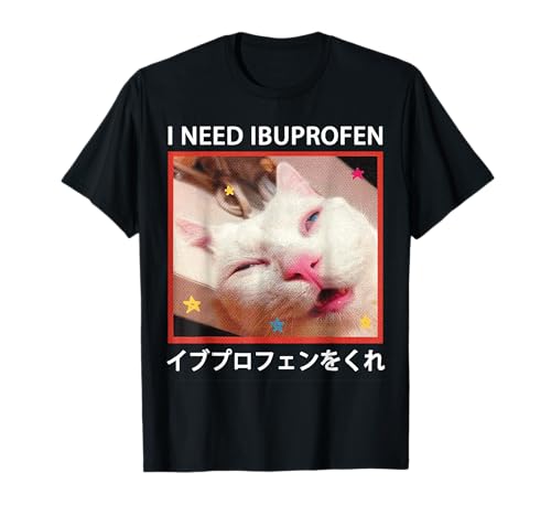 I Need Ibuprofen Japanese Funny Cat T-Shirt