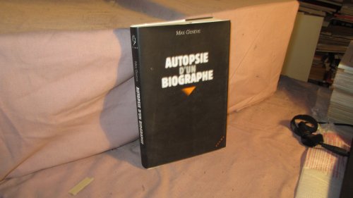 Autopsie d'un biographe