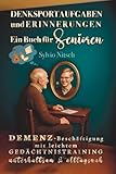 Denksportaufgaben und Erinnerungen – Ein Buch für Senioren: Demenz‑Beschäftigung mit leichtem Gedächtnistraining – unterhaltsam & alltagsnah