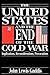 The United States and the End of the Cold War: Implications, Reconsiderations, Provocations