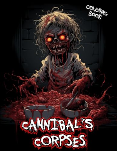 Corpses of Cannibals Coloring Book: Colouring Book for Adults