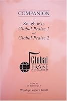 Companion to Global Praise 1 & 2, Worship Leader's Guide 1890569933 Book Cover