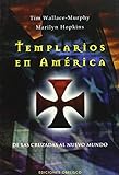 Templarios en Am&Atilde;&copy;rica (Spanish Edition)