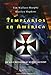 Templarios en Am&Atilde;&copy;rica (Spanish Edition)