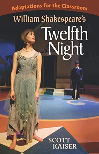 Adaptations for the Classroom:: William Shakespeare's Twelfth Night