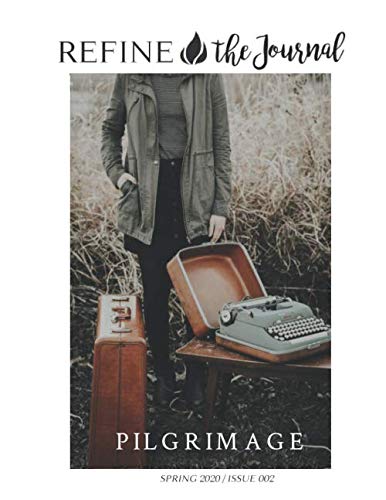 Refine Journal: Pilgrimage