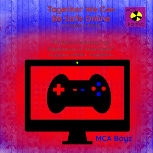 Together We Can Be Safe Online: An interesting bilingual book to ...